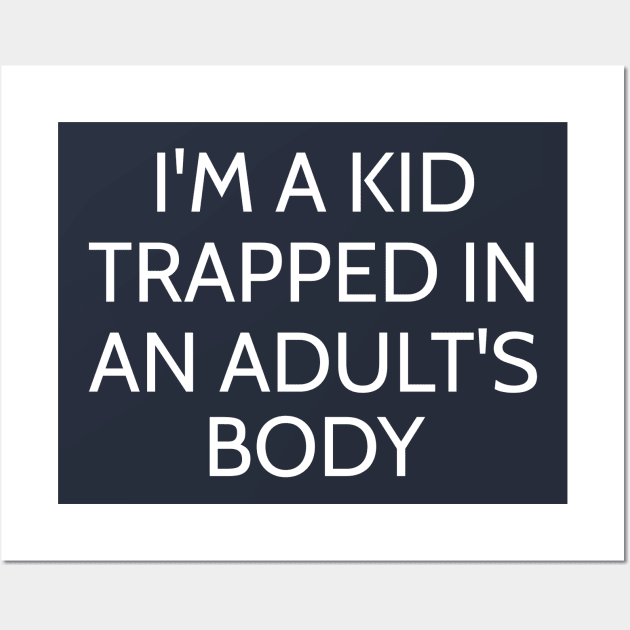 Funny Adulthood Humor T-Shirt Wall Art by happinessinatee